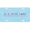 Live Love Lake Front License Plate (Personalized)
