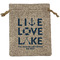 Live Love Lake Medium Burlap Gift Bag - Front