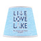 Live Love Lake Poly Film Empire Lampshade - Front View