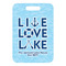 Live Love Lake Metal Luggage Tag - Front Without Strap