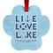 Live Love Lake Metal Paw Ornament - Double Sided w/ Name or Text