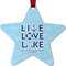 Live Love Lake Metal Star Ornament - Front