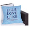 Live Love Lake Outdoor Pillow