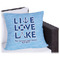 Live Love Lake Outdoor Pillow - 16" (Personalized)