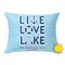 Live Love Lake Outdoor Throw Pillow (Rectangular - 12x16)
