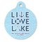 Live Love Lake Round Pet ID Tag - Large - Front