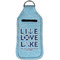 Live Love Lake Sanitizer Holder Keychain - Large (Front)