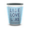 Live Love Lake Shot Glass - Two Tone - FRONT