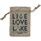 Live Love Lake Small Burlap Gift Bag - Front