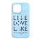 Live Love Lake iPhone 13 Pro Case - Back
