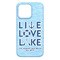 Live Love Lake iPhone 13 Pro Max Case - Back