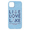 Live Love Lake iPhone 14 Plus Case - Back