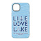 Live Love Lake iPhone 14 Pro Tough Case - Back