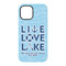 Live Love Lake iPhone 15 Pro Tough Case - Back