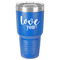 Love Quotes and Sayings 30 oz Stainless Steel Ringneck Tumbler - Blue - Front