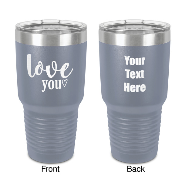 Custom Love Quotes and Sayings 30 oz Stainless Steel Tumbler - Grey - Double-Sided