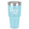 Love Quotes and Sayings 30 oz Stainless Steel Tumbler - Teal - Single-Sided
