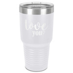 Love Quotes and Sayings 30 oz Stainless Steel Tumbler - White - Single-Sided