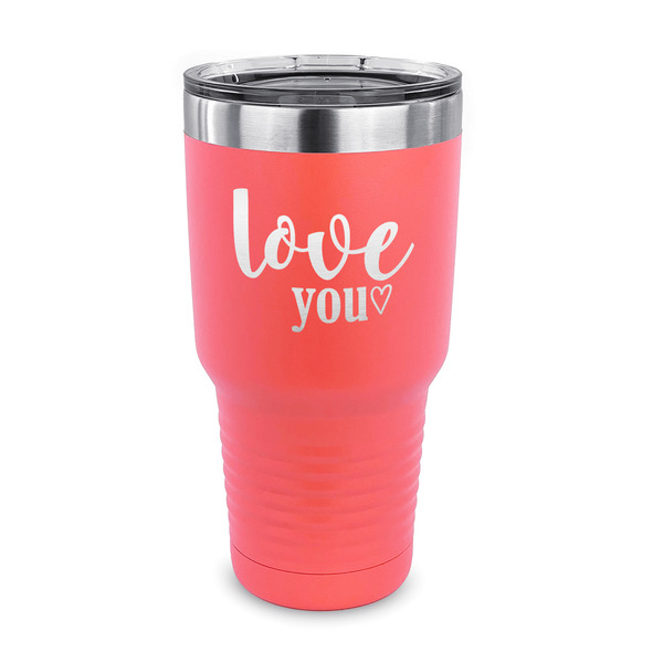 Custom Love Quotes and Sayings 30 oz Stainless Steel Tumbler - Coral - Single Sided