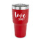 Love Quotes and Sayings 30 oz Stainless Steel Tumbler - Red - Single Sided