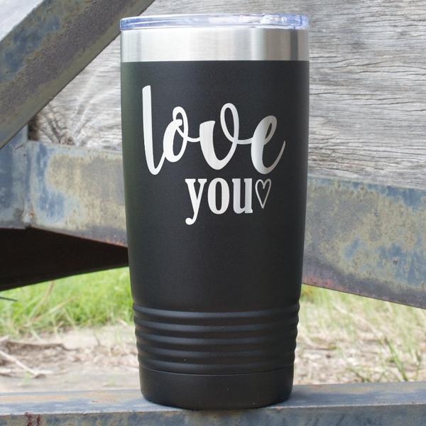 Custom Love Quotes and Sayings 20 oz Stainless Steel Tumbler - Black - Double Sided