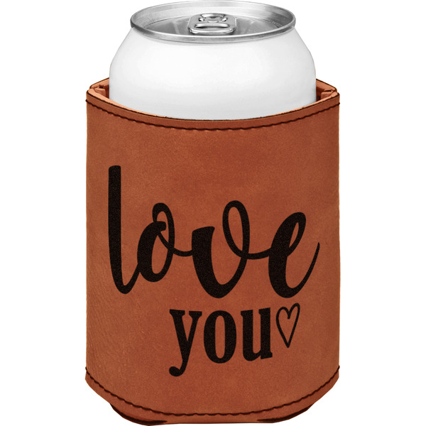 Love Quotes and Sayings Cognac Leatherette Can Sleeve - Single Front