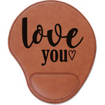 Love Quotes and Sayings Leatherette Mouse Pad with Wrist Support