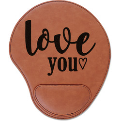 Love Quotes and Sayings Leatherette Mouse Pad with Wrist Support (Personalized)