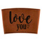 Love Quotes and Sayings Cognac Leatherette Mug Sleeve - Flat