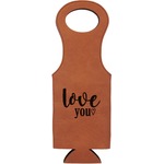 Love Quotes and Sayings Leatherette Wine Tote