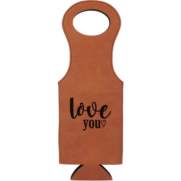 Custom Love Quotes and Sayings Leatherette Wine Tote - Double Sided