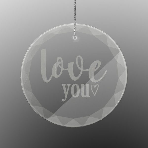 Custom Love Quotes and Sayings Engraved Glass Ornament - Round