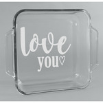 Love Quotes and Sayings Glass Cake Dish - 8in x 8in