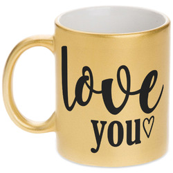 Love Quotes and Sayings Metallic Gold Mug