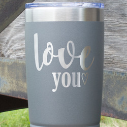 Love Quotes and Sayings 20 oz Stainless Steel Tumbler - Grey - Single Sided