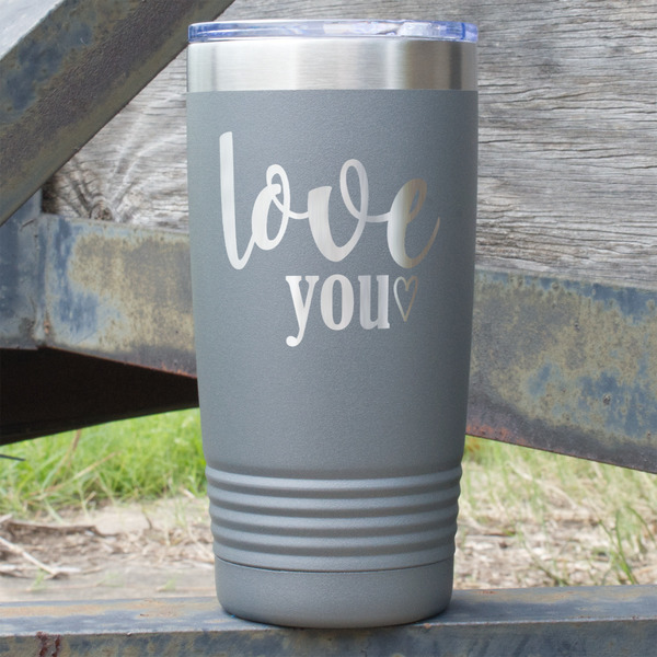 Custom Love Quotes and Sayings 20 oz Stainless Steel Tumbler - Grey - Single Sided