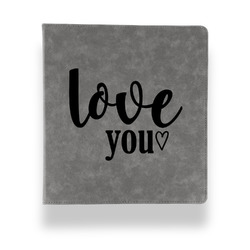Love Quotes and Sayings Leather Binder - 1" - Grey