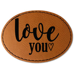 Love Quotes and Sayings Faux Leather Iron On Patch - Oval
