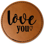 Love Quotes and Sayings Faux Leather Iron On Patch - Round
