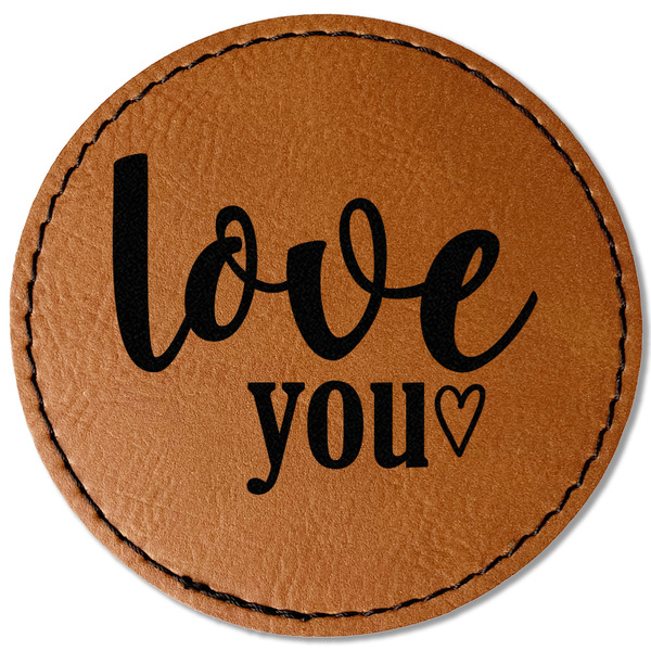 Custom Love Quotes and Sayings Faux Leather Iron On Patch - Round
