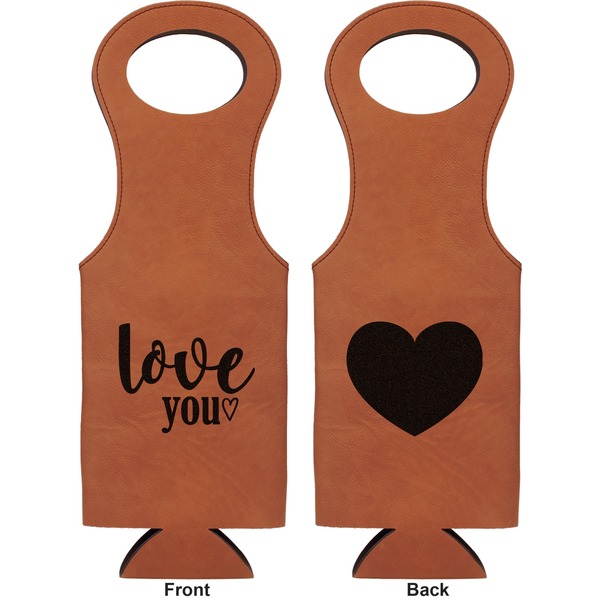 Love Quotes and Sayings Leatherette Wine Tote Double Sided - Front and Back