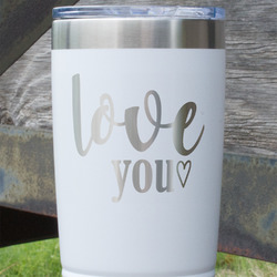 Love Quotes and Sayings 20 oz Stainless Steel Tumbler - White - Single Sided