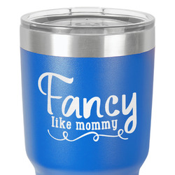 Mom Quotes and Sayings 30 oz Stainless Steel Tumbler - Royal Blue - Single-Sided