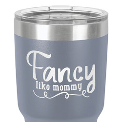 Mom Quotes and Sayings 30 oz Stainless Steel Tumbler - Grey - Double-Sided