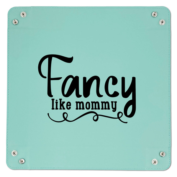 Mom Quotes and Sayings 9" x 9" Teal Leatherette Snap Up Tray - APPROVAL