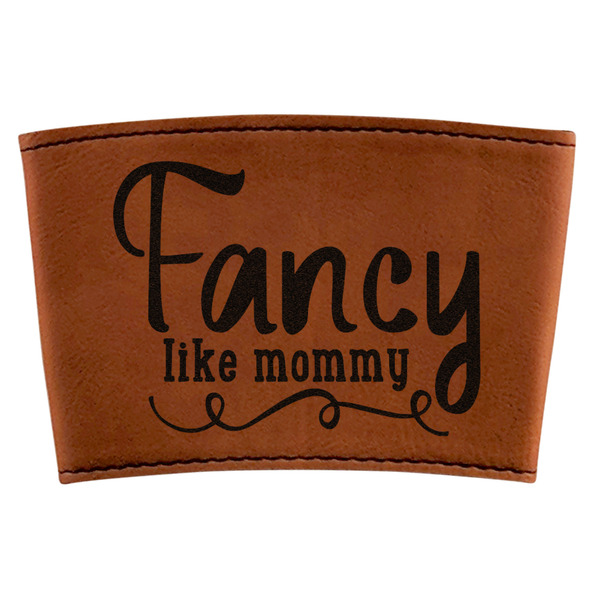 Custom Mom Quotes and Sayings Leatherette Cup Sleeve