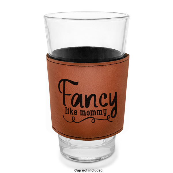 Mom Quotes and Sayings Laserable Leatherette Mug Sleeve - In pint glass for bar