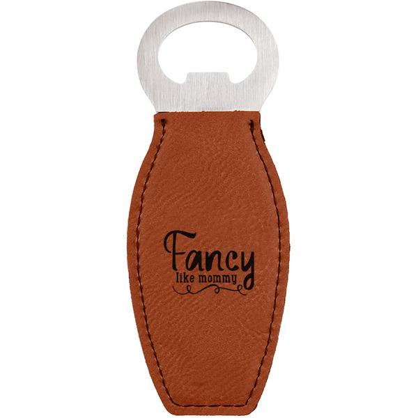 Custom Mom Quotes and Sayings Leatherette Bottle Opener
