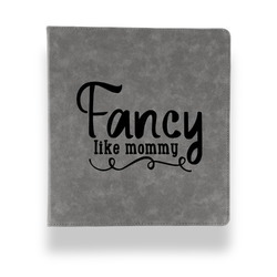 Mom Quotes and Sayings Leather Binder - 1" - Grey