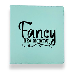 Mom Quotes and Sayings Leather Binder - 1" - Teal
